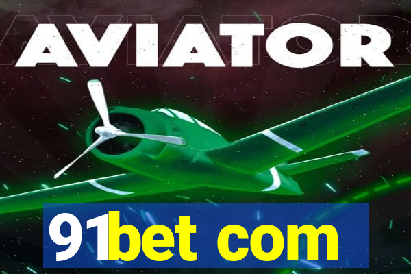 91bet com